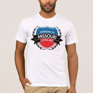 Someone In Missouri Loves Me T-Shirt