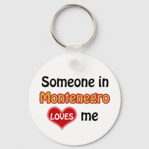 Someone in Montenegro Loves me Keychain