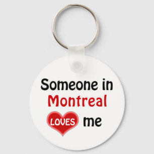 Someone in Montreal loves me Keychain