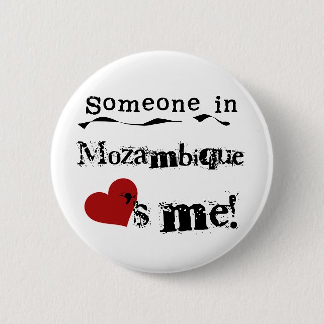 Someone In Mozambique Loves Me 2 Inch Round Button (Front)