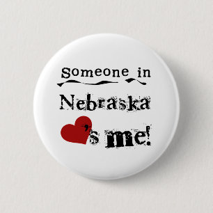 Someone In Nebraska Loves Me 2 Inch Round Button