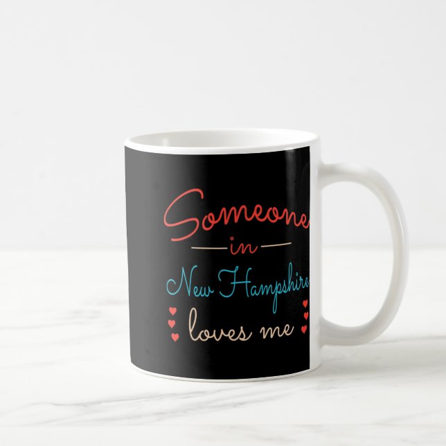 Someone In New Hampshire Loves Me  Coffee Mug (Right)