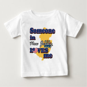 Someone in New Jersey loves me Baby T-Shirt