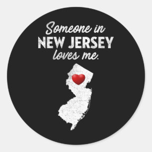 Someone In New Jersey Loves Me - New Jersey Nj Classic Round Sticker