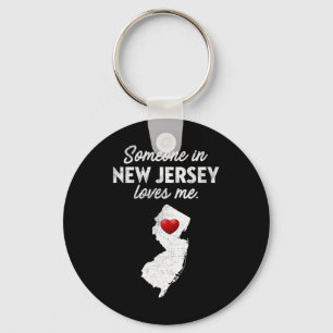 Someone In New Jersey Loves Me - New Jersey Nj  Keychain