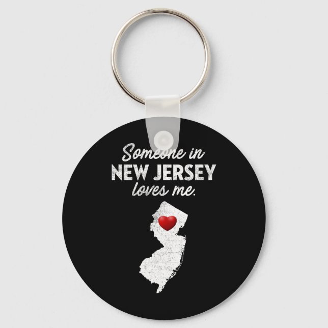 Someone In New Jersey Loves Me - New Jersey Nj  Keychain (Front)
