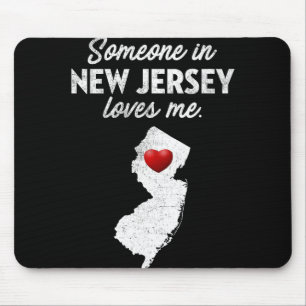 Someone In New Jersey Loves Me - New Jersey Nj  Mouse Pad