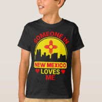Someone In New Mexico Loves Me Love New Mexico 