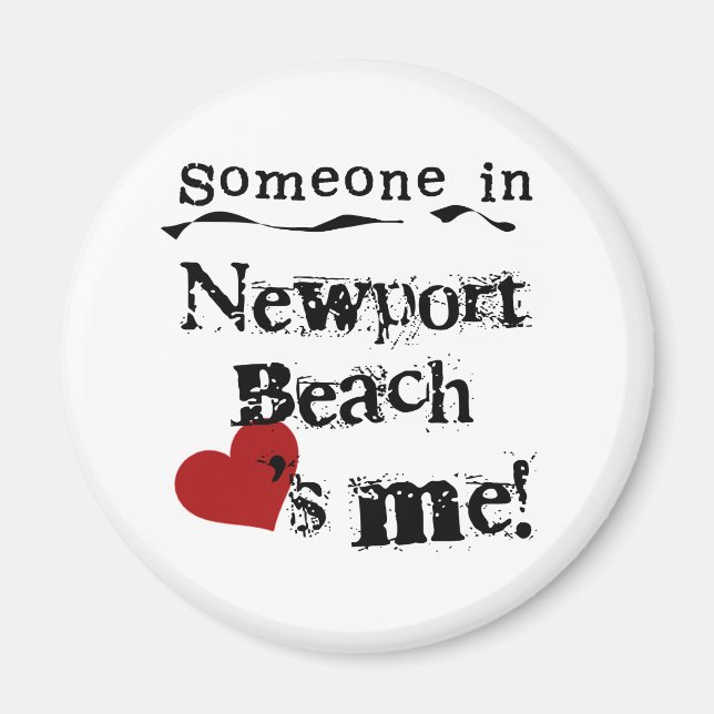 Someone in Newport Beach Magnet (Front)