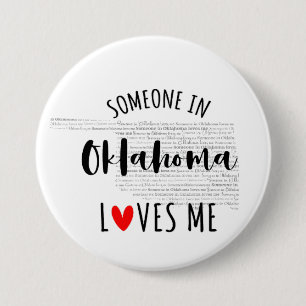 Someone In Oklahoma Loves Me 3 Inch Round Button