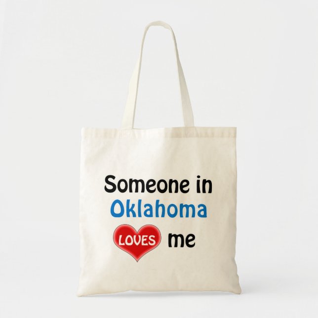 Someone in Oklahoma loves me Tote Bag (Front)