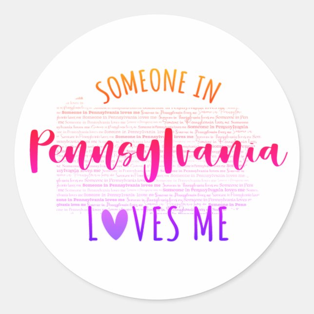 Someone In Pennsylvania Loves Me Classic Round Sticker (Front)