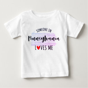 Someone In Pennsylvania Loves Me Map Baby T shirt