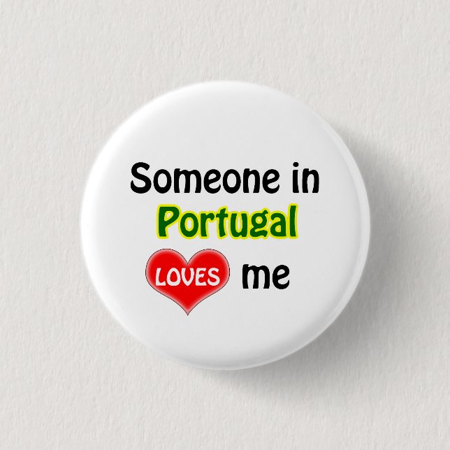 Someone in Portugal  loves me 1 Inch Round Button (Front)
