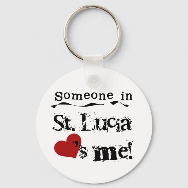 Someone In St. Lucia Loves Me Keychain (Front)