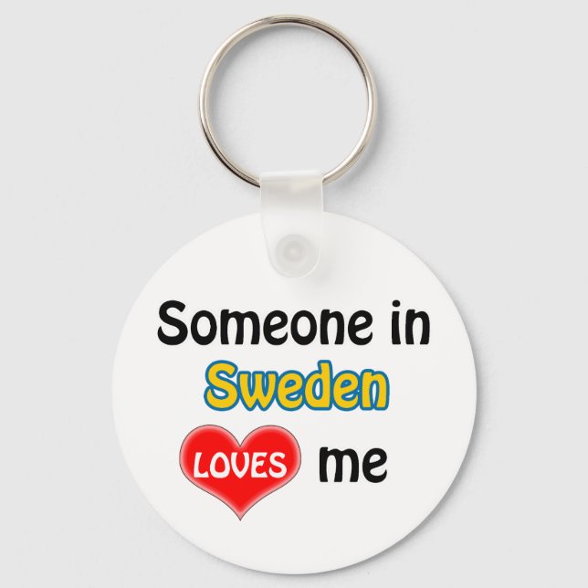 Someone in Sweden loves me Keychain (Front)