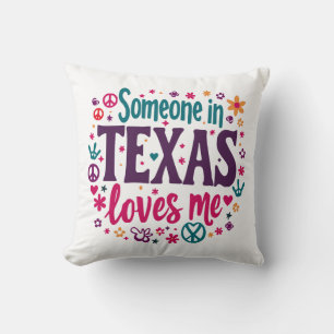 Someone in Texas Love Me - Retro Texas Hippie Art Throw Pillow