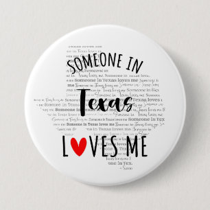 Someone In Texas Loves Me 3 Inch Round Button
