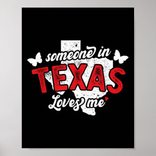Someone In Texas Loves Me For Long Distance Relati Poster