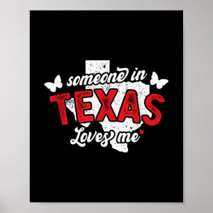 Someone In Texas Loves Me For Long Distance Relati Poster