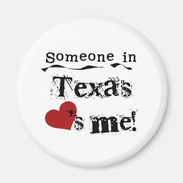 Someone In Texas Loves Me Magnet (Front)
