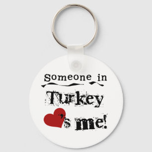Someone In Turkey Loves Me Keychain