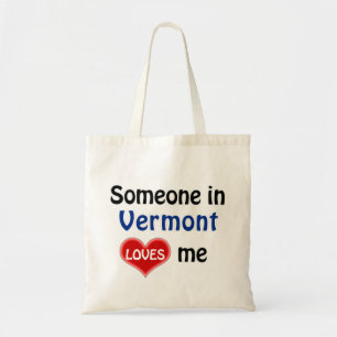 Someone in Vermont loves me Tote Bag