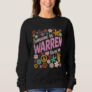 Someone In Warren Loves Me Sweatshirt