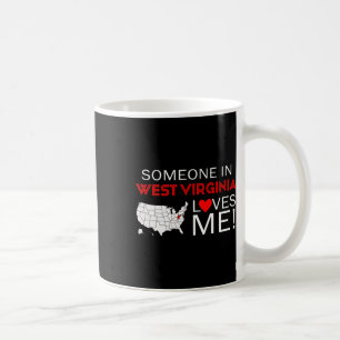 Someone In West Virginia Loves Me Coffee Mug