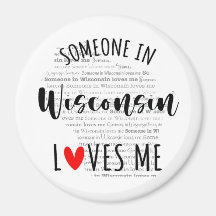 Someone In Wisconsin Loves Me Magnet