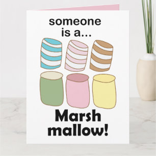 Someone Is A Marshmallow Funny Food Quote Card