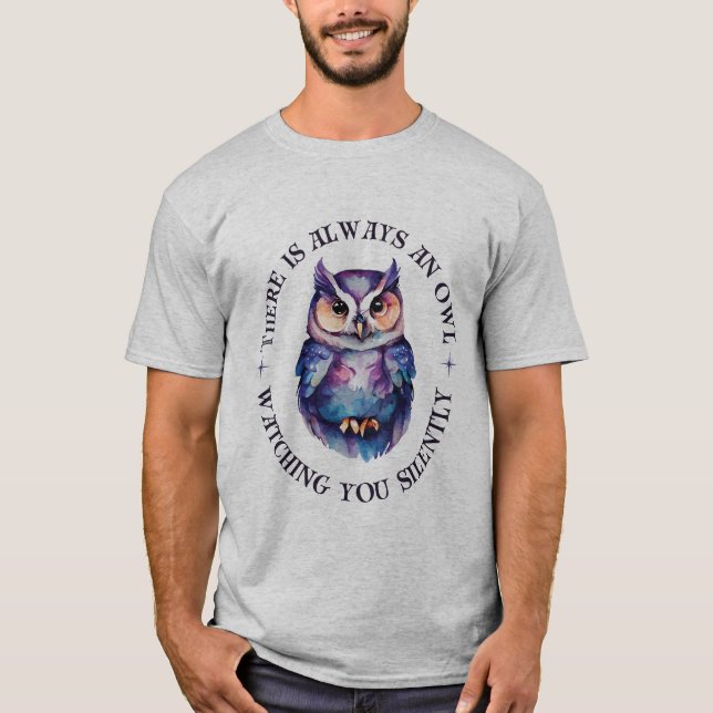🦉 "Someone is Always Watching in Silence" T-Shirt (Front)