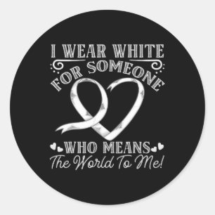 Someone Mean The World To Me Awareness Lung Cancer Classic Round Sticker