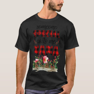 Someone Special Calls Me Nana Mother's Day For Gra T-Shirt