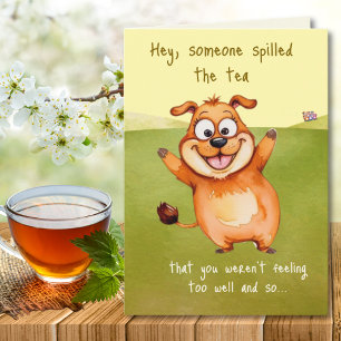 Someone Spilled The Tea Cute Dogs Get Well Card
