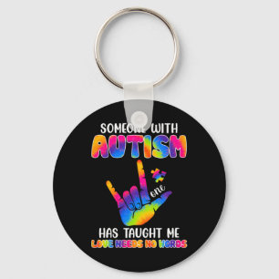 Someone With Autism Has Taught Me ASL Awareness Au Keychain