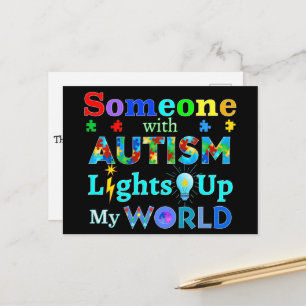 Someone with AUTISM Lights Up My WORLD Postcard