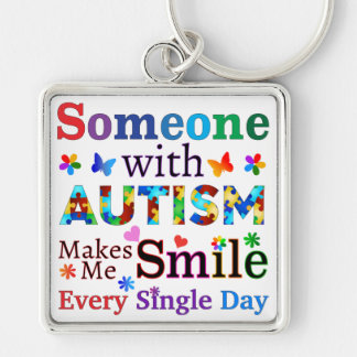 Someone With AUTISM Makes Me SMILE Keychain