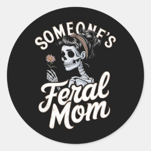 Someone's Feral Mom Skeleton Wildflower Skull Hall Classic Round Sticker