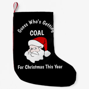 Someone's Getting Coal For Christmas Black Small Christmas Stocking