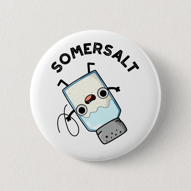 Somersalt Funny Somersault Salt Pun  2 Inch Round Button (Front)