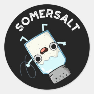 Somersalt Funny Somersault Salt Pun Dark BG Classic Round Sticker