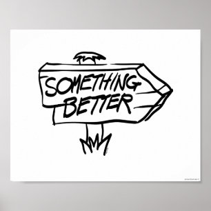 Something Better Sign