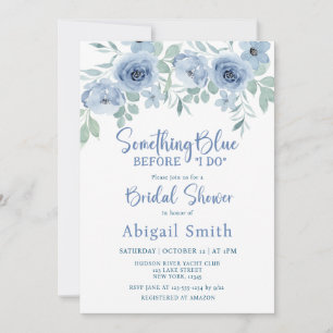 SOMETHING BLUE BEFORE I DO FLORAL BRIDAL SHOWER  INVITATION