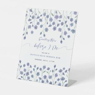 Something Blue Before I do floral Bridal Shower  Pedestal Sign