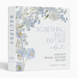 Something Blue Before I Do Floral Shower Recipe Binder