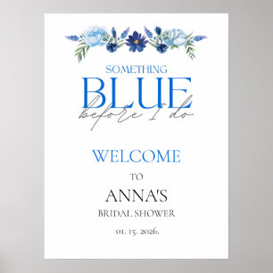 Something Blue Bridal Shower Floral Welcome Sign