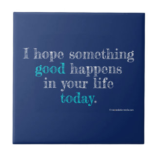 Something Good Decorative Ceramic Tile