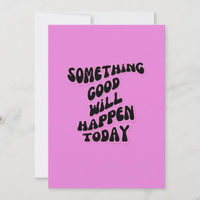 Something Good will happen today, Inspirational Holiday Card (Front)