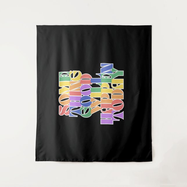 Something Good will happen today, Motivational Tapestry (Front)